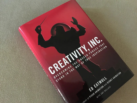 "Creativity, Inc.: Overcoming the Unseen Forces That Stand in the Way of True Inspiration" by Ed Catmull and Amy Wallace