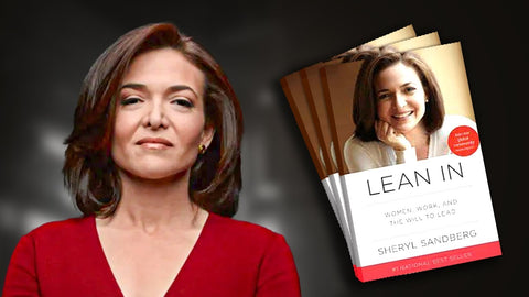 "Lean In: Women, Work, and the Will to Lead" by Sheryl Sandberg