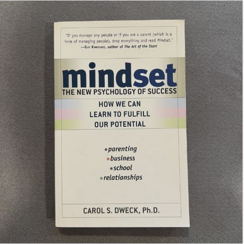 Mindset: The New Psychology of Success by Carol S. Dweck