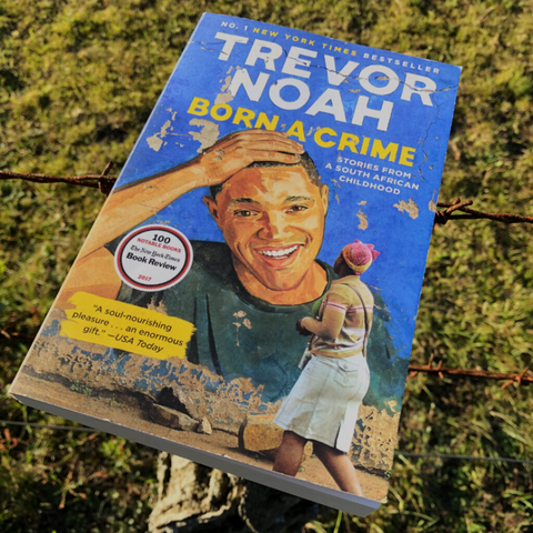 Born a Crime by Trevor Noah