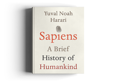"Sapiens: A Brief History of Humankind" by Yuval Noah Harari