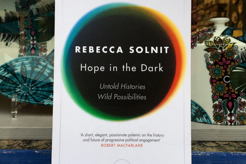 Rebecca Solnit's Hope in the Dark