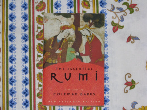 "The Essential Rumi" translated by Coleman Barks