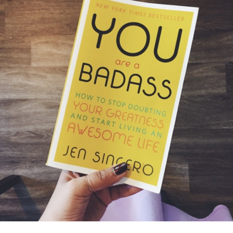 You Are a Badass: How to Stop Doubting Your Greatness and Start Living an Awesome Life by Jen Sincero