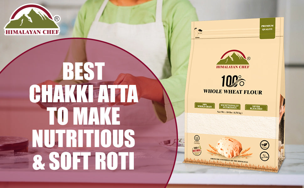 Best Chakki Atta for Making Soft Rotis