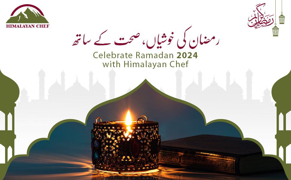 Celebrate-Ramadan-2024-with-Himalayan-Chef