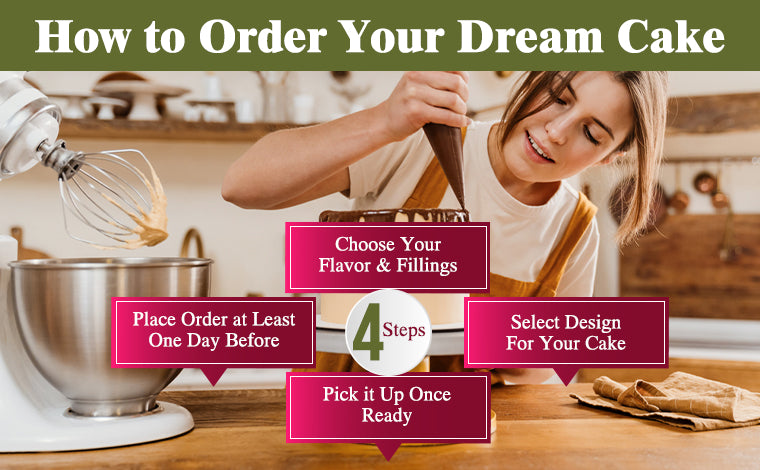 How to order Your Dream Cakes