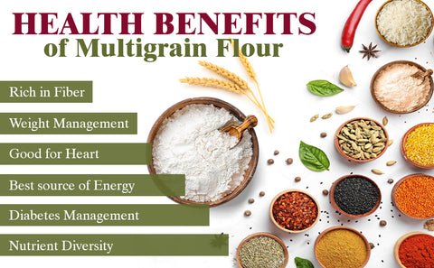 Health Benefits of Multigrain Flour