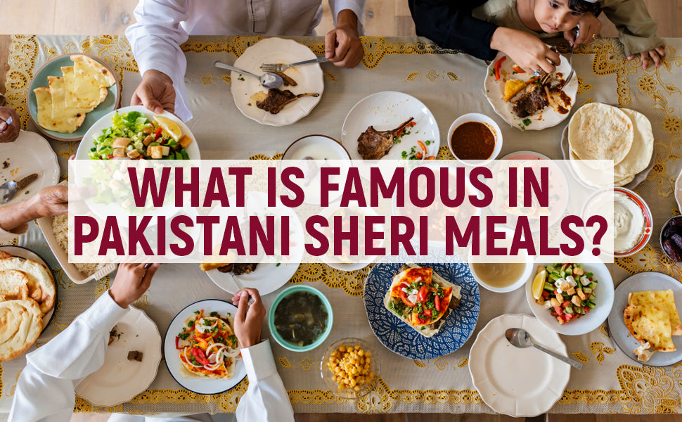 What-is-famous-in-Pakistani-Sheri-Meals