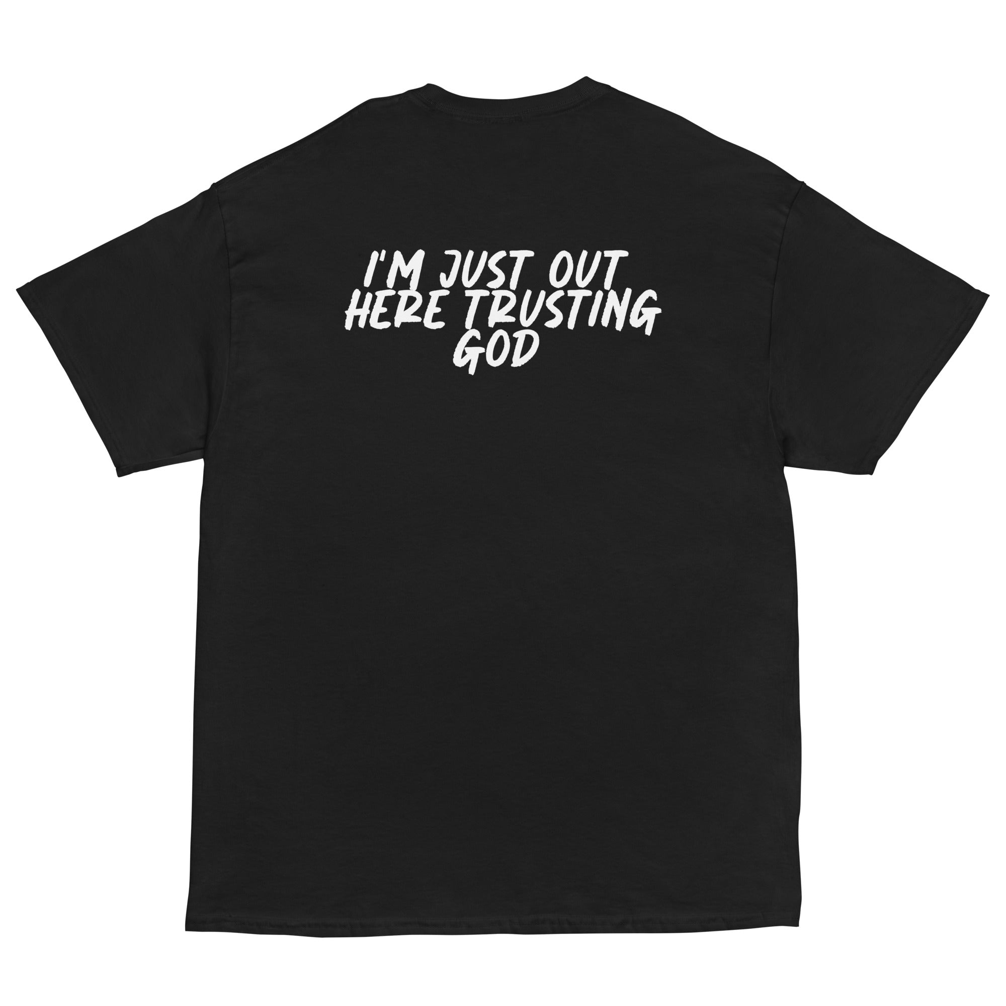 God, I'm Just Out Here Trusting You T-Shirt | Faith Apparel for Everyday Adventures