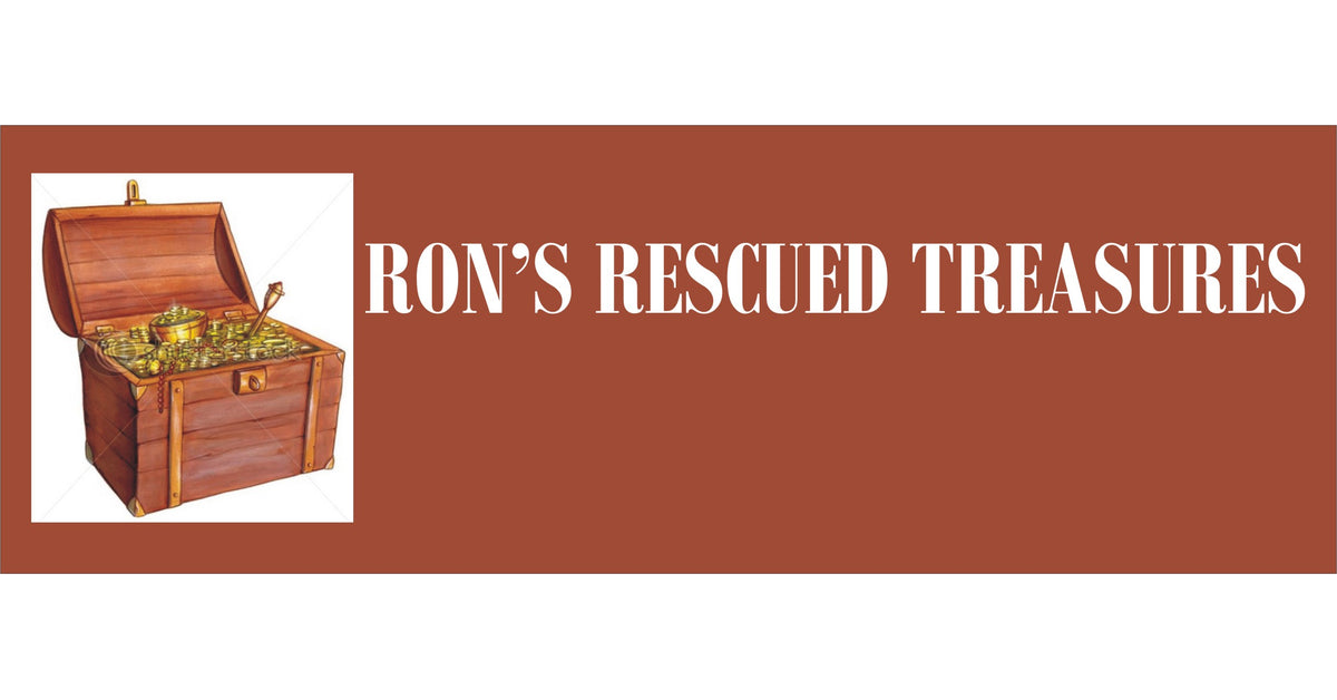 Ron's Rescued Treasures