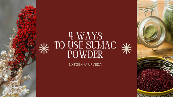 Nxtgen Ayurveda Sumac Powder Uses