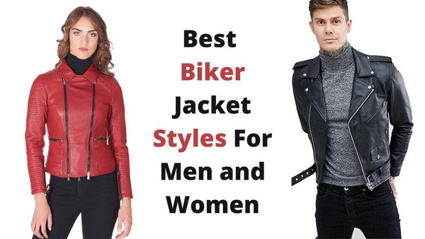 Best Biker Jacket Styles For Men and Women