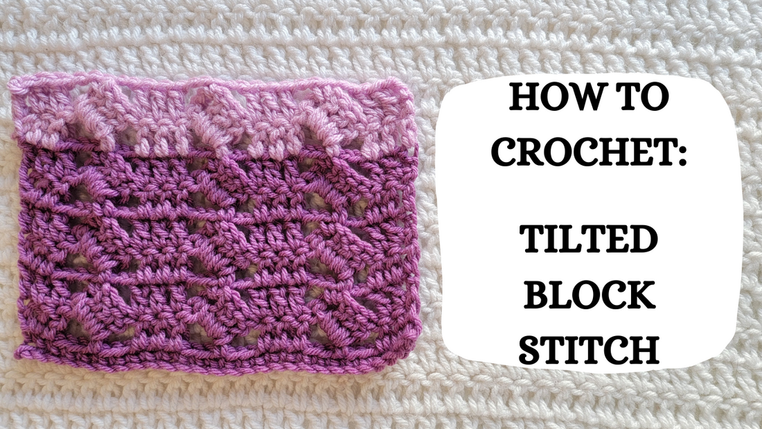 Crochet How To Guide: Interlocking Block Stitch/ Plaid Stitch