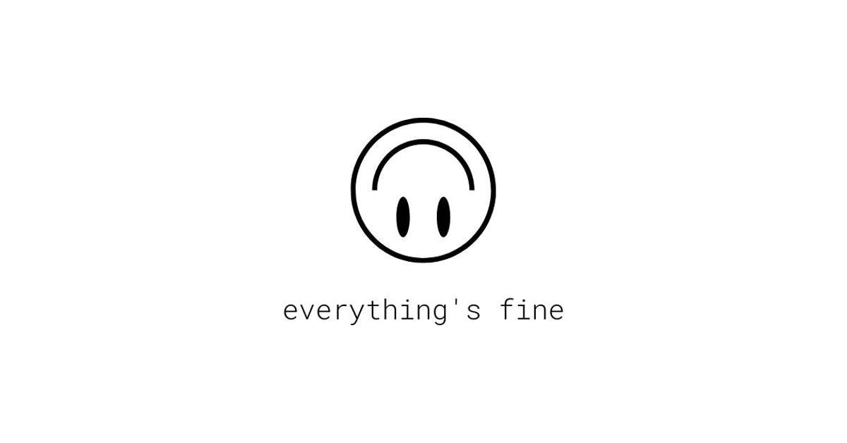Everything's Fine