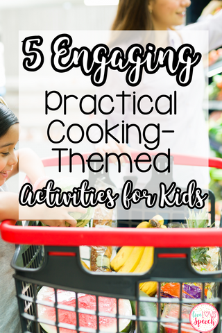 5 Engaging Practical Cooking Themed Activities for Kids