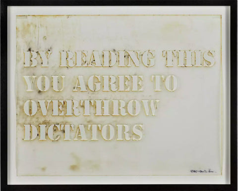 Dread Scott, “Overthrow Dictators” (2017), Laser cut frosted mylar, framed, open edition, Ronald Feldman Gallery, New York