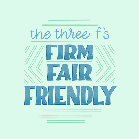 The New Adages: Firm, Fair, and Friendly