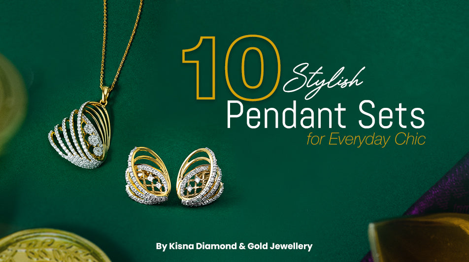 Stylish Pendant Sets for Everyday Chic - Kisna Diamond & Gold Jewellery