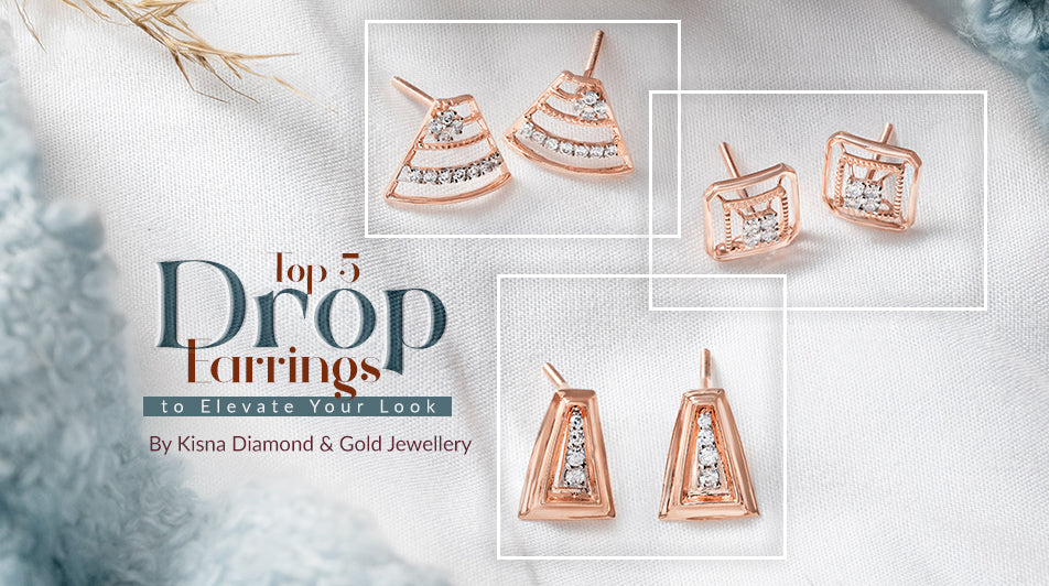 Buy Drop Earrings - Kisna Diamond & Gold Jewellery