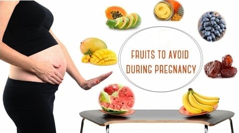 What Fruits Should Not Be Eaten During Pregnancy?