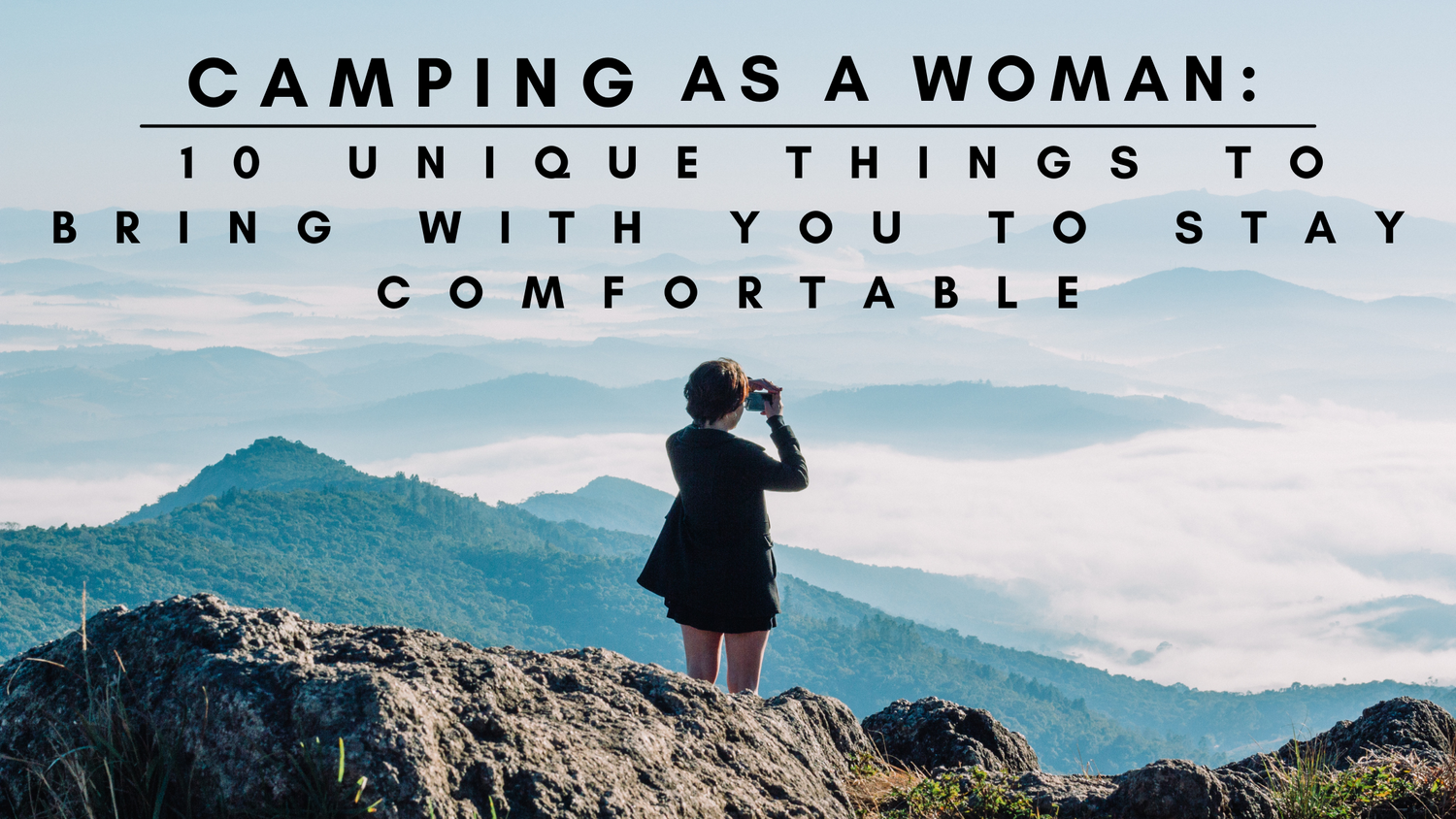 Camping Packing List for Woman: 10 Unique Things to Bring With You to ...