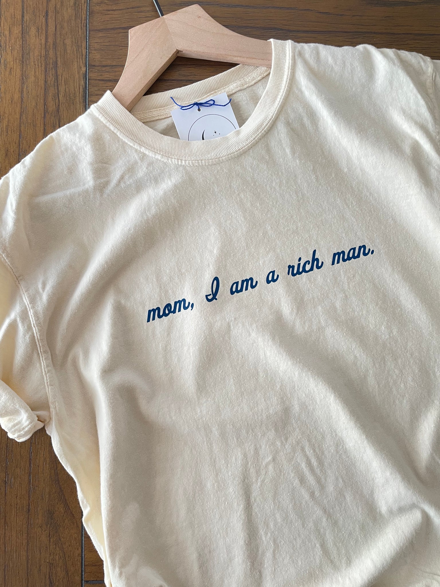 Mom, I Am A Rich Man Screen Printed Tshirt