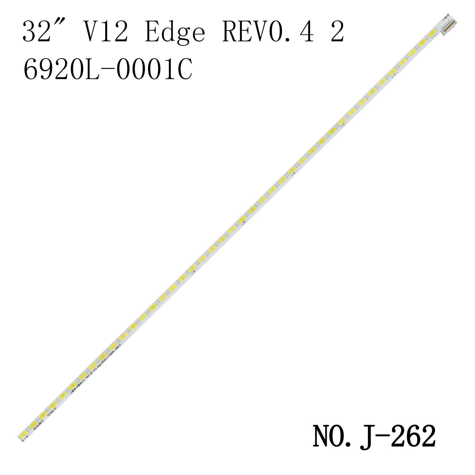 J-262 LED Backlight Strips 6920L-0001C 6922L-0011A 32LS570S 32LM580T 32LM580S 6916L0801A 32" V12 Edge REV0.4 2 32PFL3517T/60