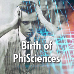 Birth of PhiSciences