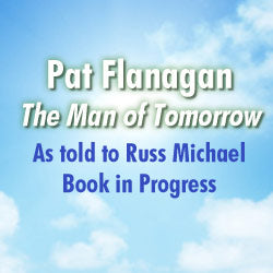 Russ Michael Flanagan Book in Progress