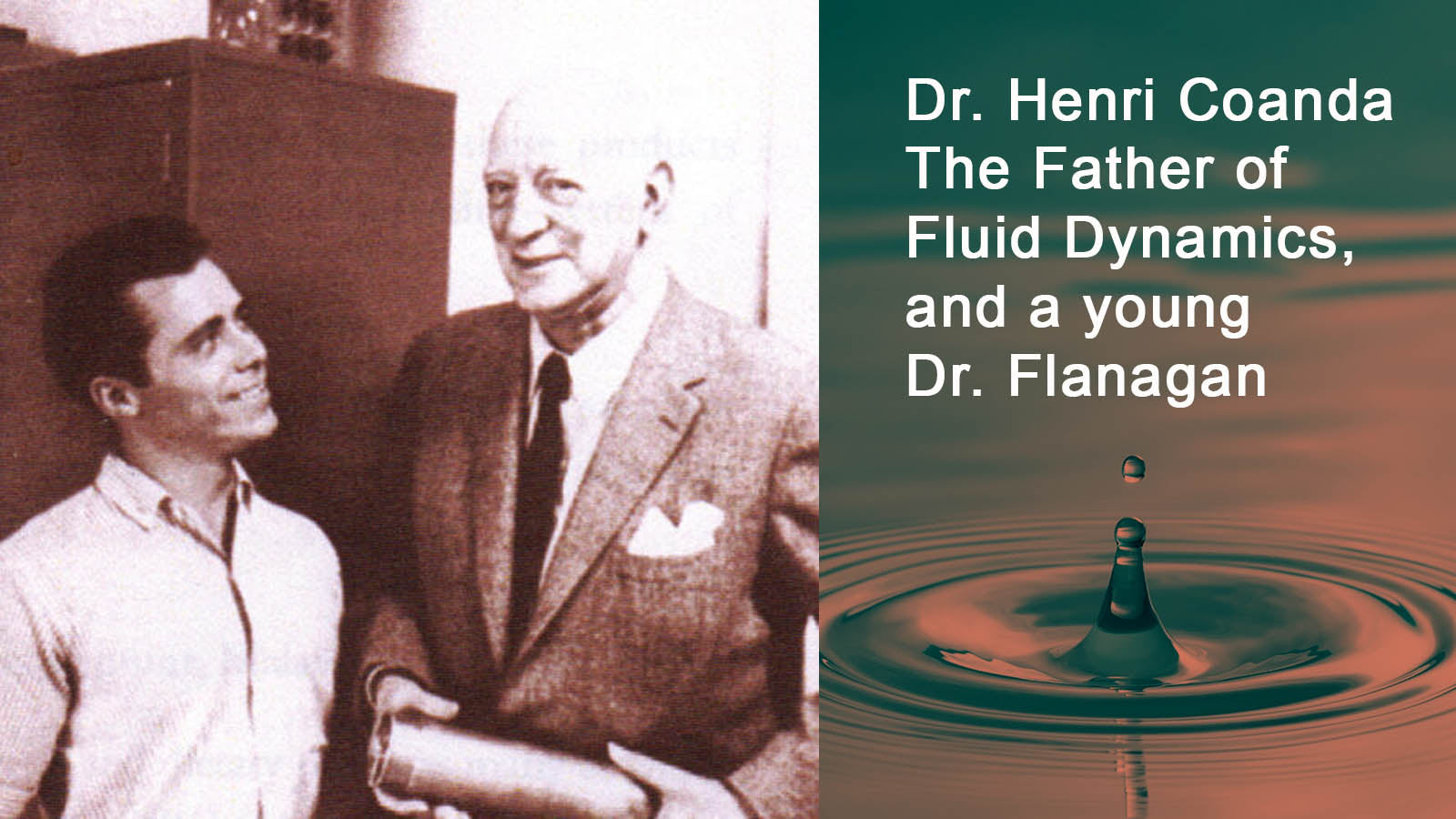 Dr. Henri Coanda and Dr Patrick Flanagan