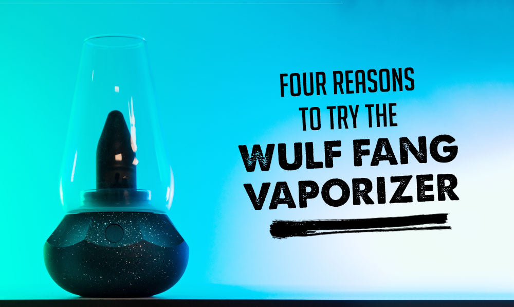 Cuatro razones para probar el vaporizador Wulf Fang