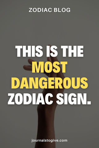 The 5 most dangerous zodiac signs 2