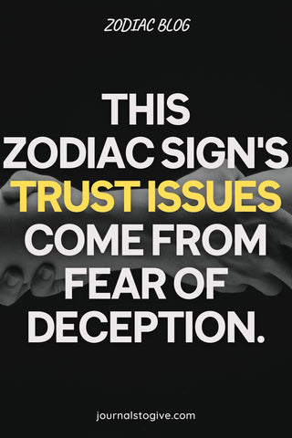 The zodiac signs with the biggest trust issues 5