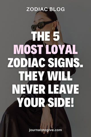 The 5 most loyal zodiac signs 1