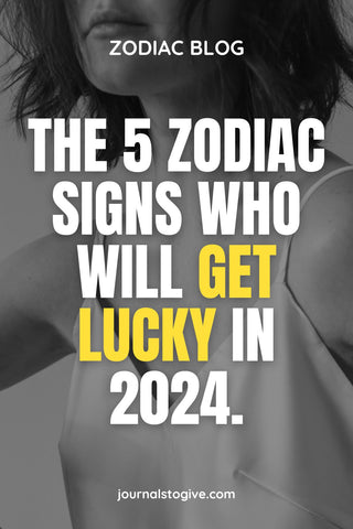 The zodiac signs who will get lucky in 2024 1