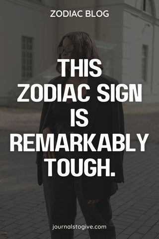 The 5 Toughest Zodiac Signs 4