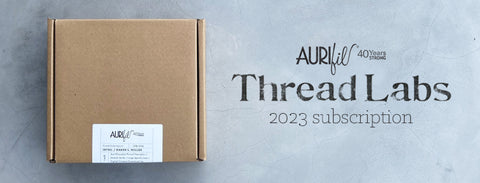 AURIFIL SUBSCRIPTION BOX PROGRAM JULY TO DECEMBER 2023 SIGN UP and LEARN with product videos and instruction on 8 techniques and different thread weights to learn new skills