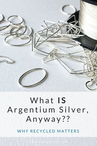 What is Argentium Silver?  Why recycled matters...