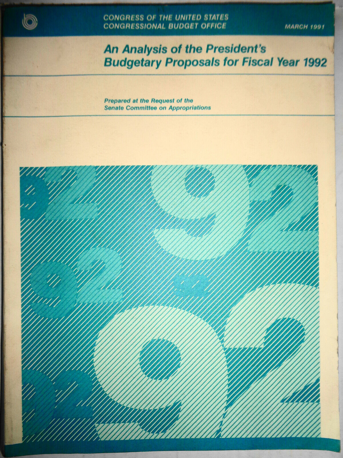 An Analysis of the President's Budgetary Proposals for Fiscal Year 1992 - CBO