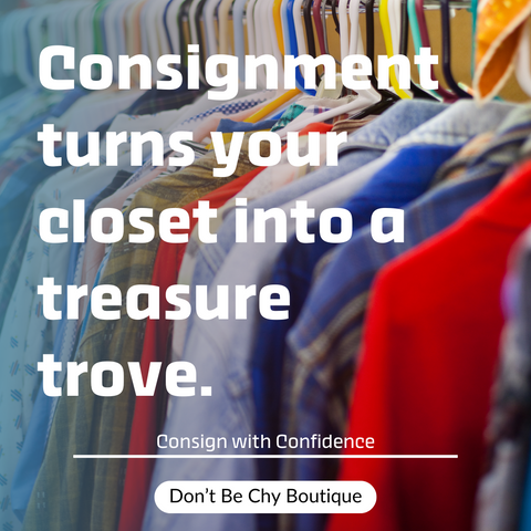 Clothing Consignment with Don't Be Chy Boutique