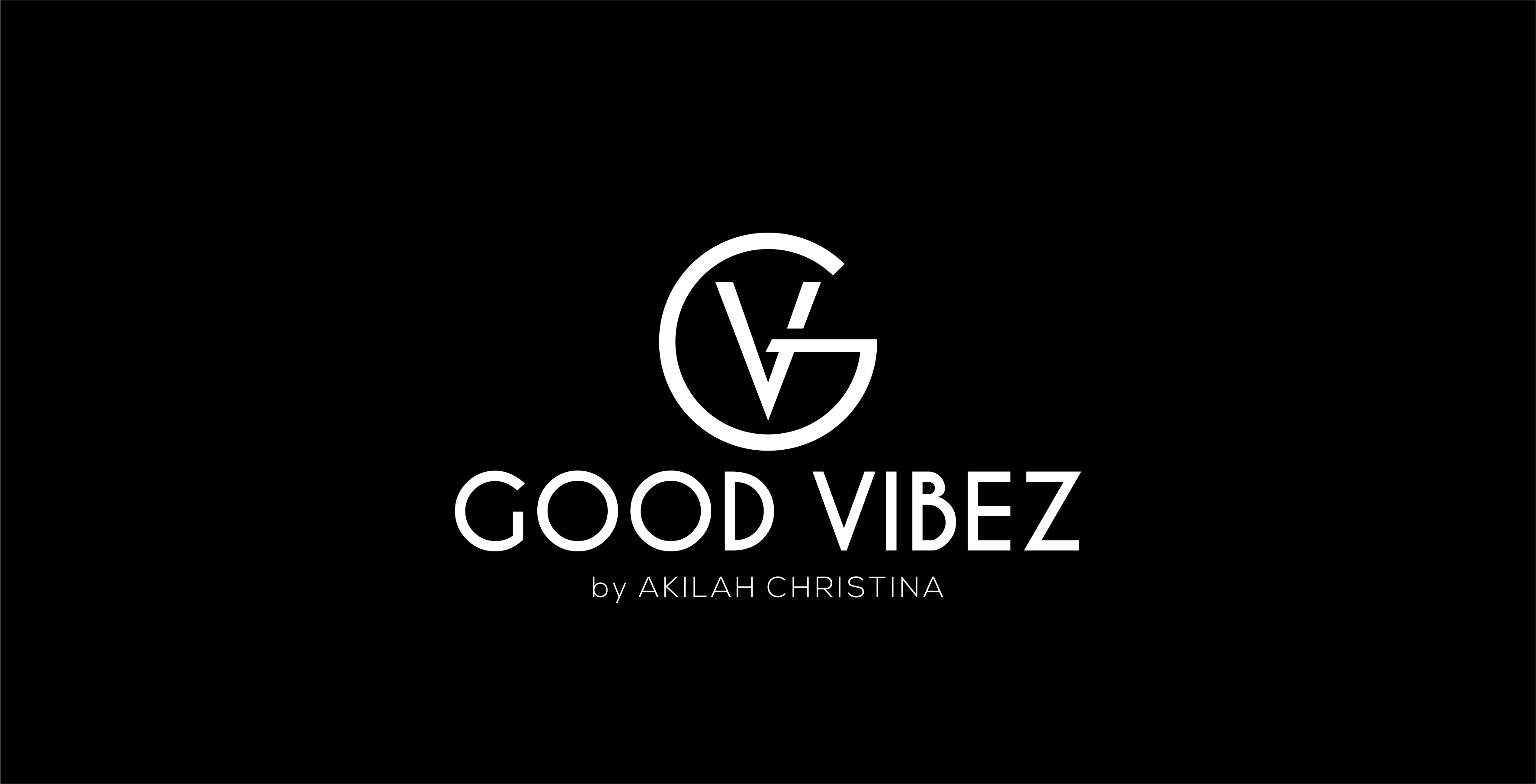 GOOD VIBEZ By AKILAH CHRISTINA