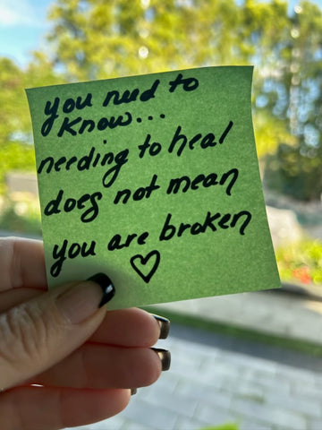 A handwritten note says "You need to know to heal your dogs, not to heal you." It emphasizes that needing to heal doesn't imply being broken.