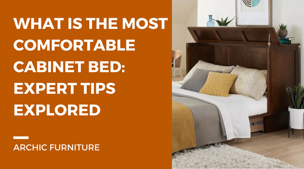 What is the Most Comfortable Cabinet Bed: Expert Tips Explored