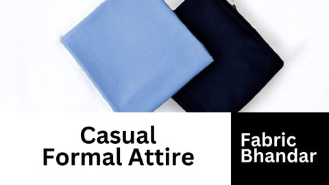 The Ultimate Guide to Choosing the Perfect Formal Pant Fabric – Fabric  Bhandar