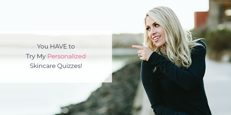 Personalized Skin Care Quiz: What Products Should I Use?