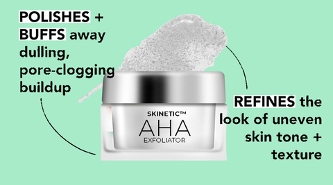 Skinetic™ 3-in-1 AHA Exfoliator