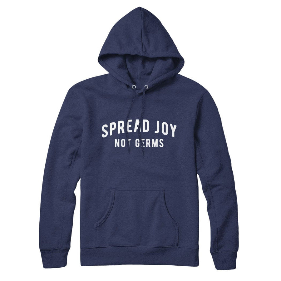 Spread Joy Not Germs Sweatshirt Hoodie