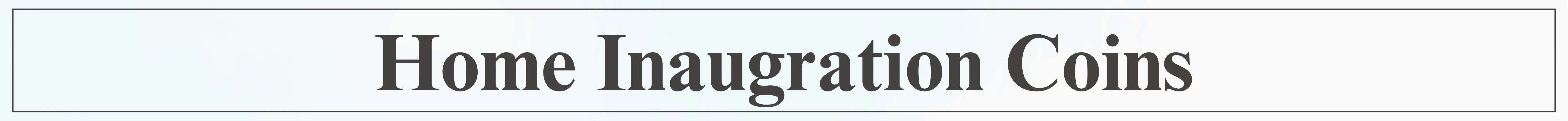 Home Inauguration Coins