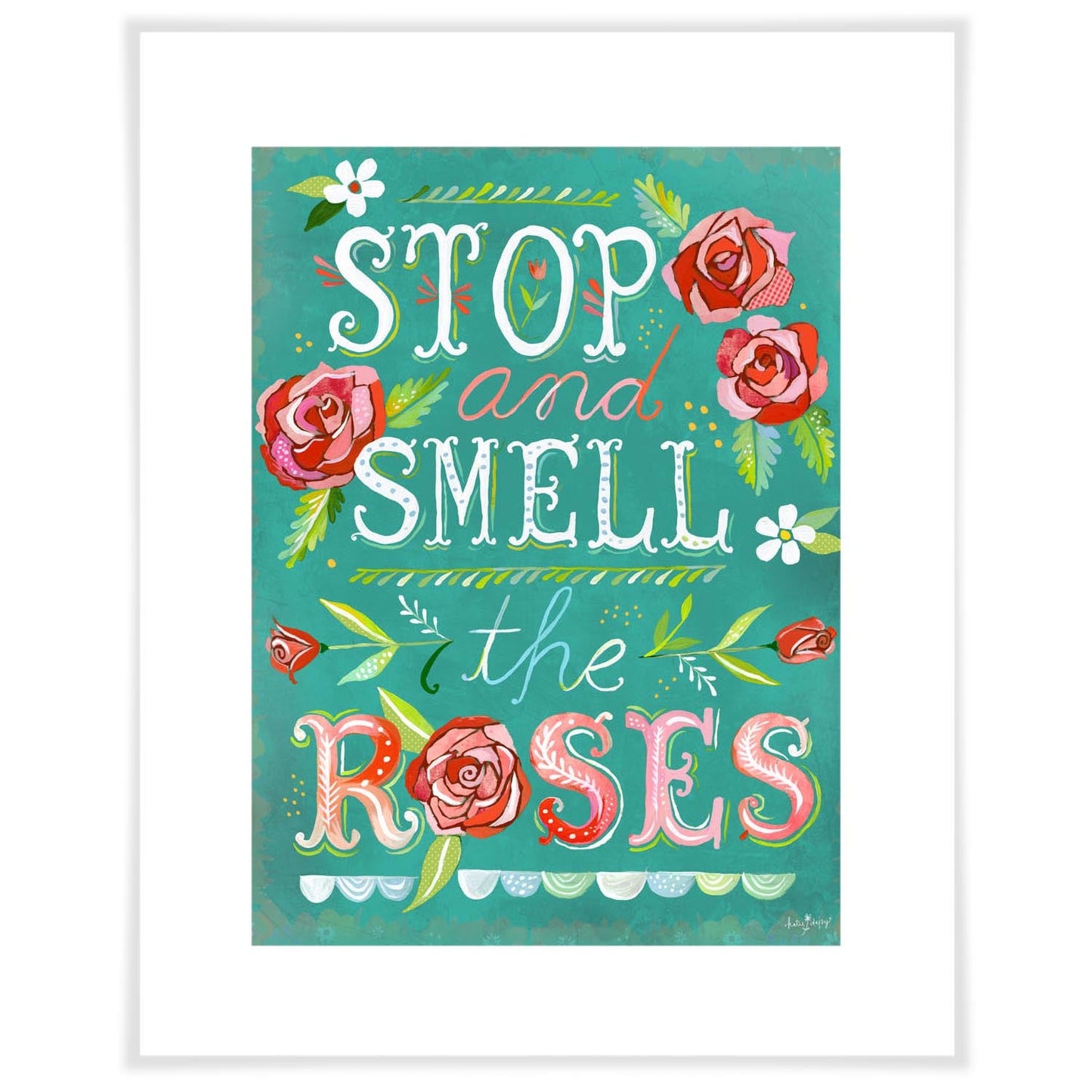 Stop And Smell The Roses Art Prints Greenbox Art 